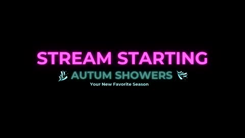 Autum Showers online show from May 2026 06:40:01 AM