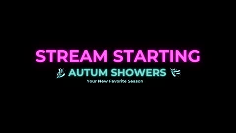 Autum Showers online show from May 2026 08:47:02 PM