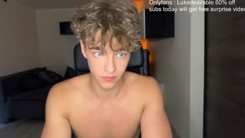 lukedesirable online show from July 2026 06:54:02 PM