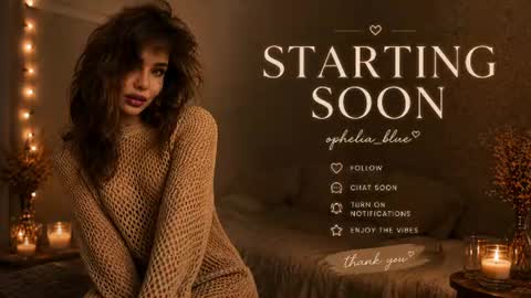 ophelia blue online show from June 2026 11:05:01 AM